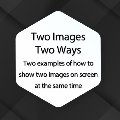 Two Images - Two Ways