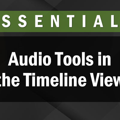 Audio Tools in the Timeline View
