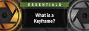 What is a Keyframe?!