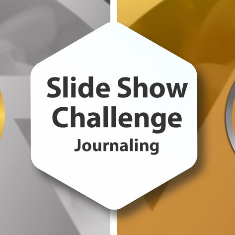 Slide Show Challenge - Journaling