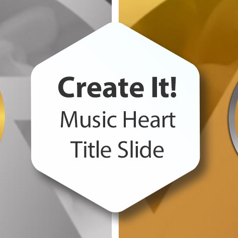 Create It! A Music Heart Title Slide