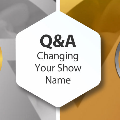 Q&A - Changing Your Show Name
