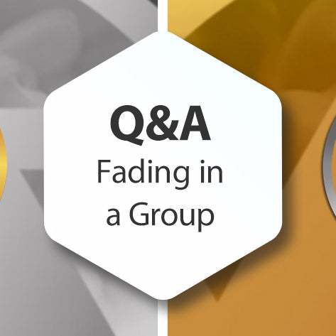 Q&A - Fading in a Group