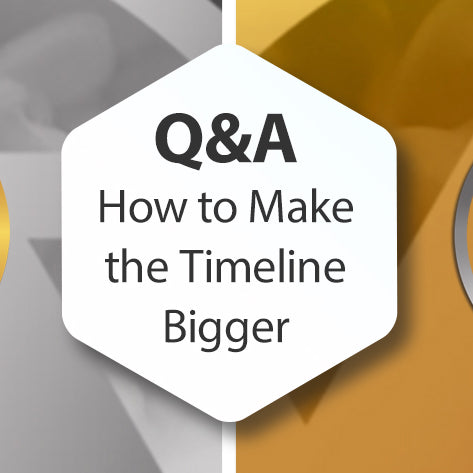 Q&A - How to Make the Timeline Bigger