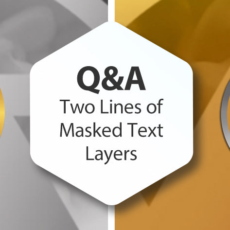 Q&A - Animating Two Lines of Text Masks