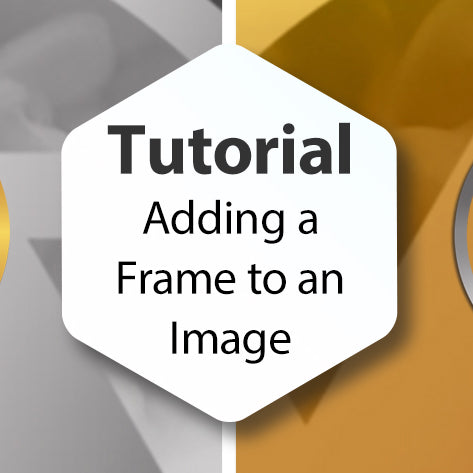 Tutorial - Adding a Frame to an Image