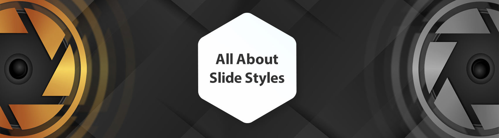 Lesson - All About Slide Styles