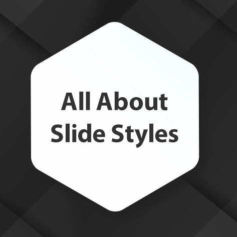 Lesson - All About Slide Styles