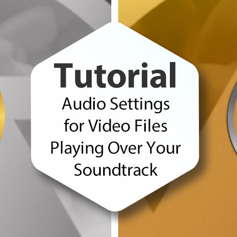 Tutorial - Audio Settings for Video Files and Soundtrack