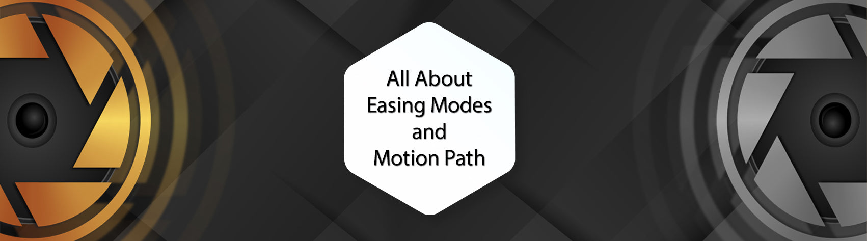 All About Easing Modes and Motion Path